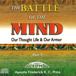 The Battle Of The Mind Part 5 CD Series - Frederick K C Price